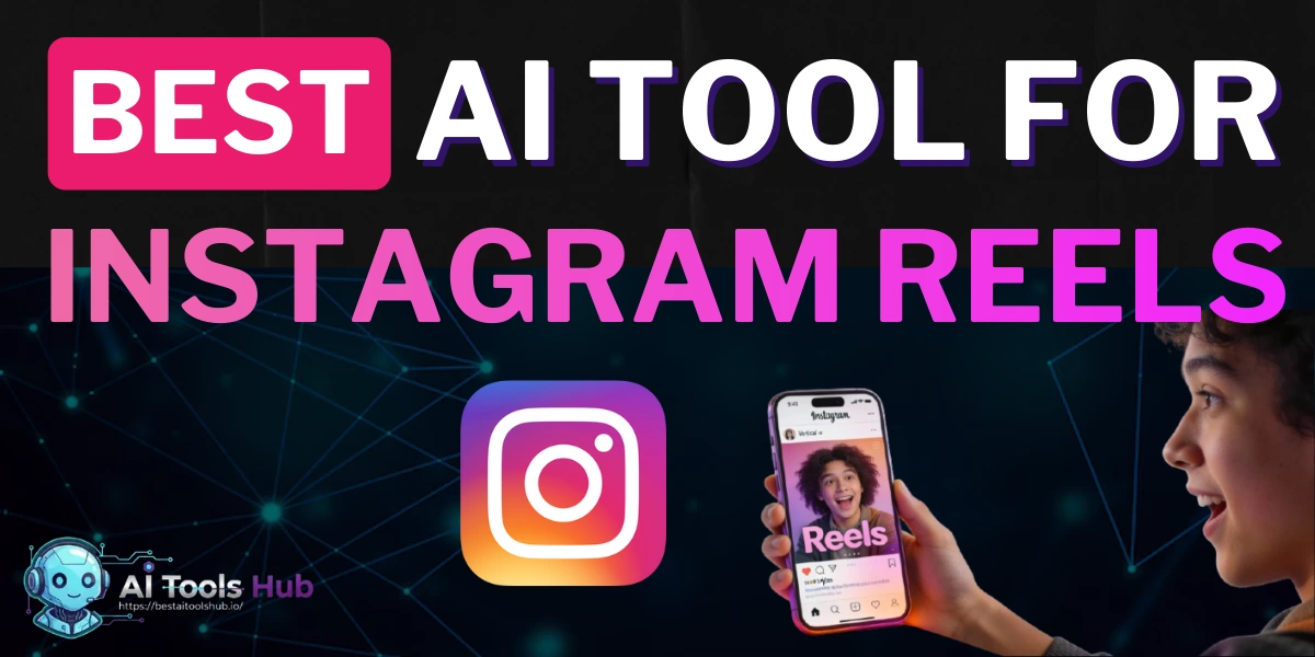 Best AI Tool for Instagram Reels
